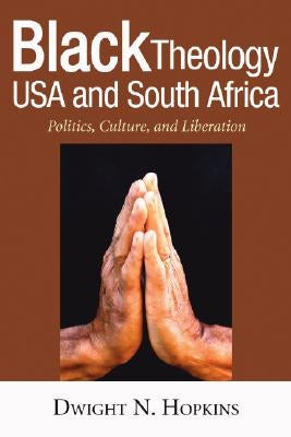 Black Theology USA and South Africa by Hopkins, Dwight N.