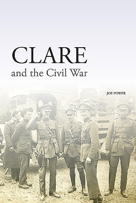 Clare and the Civil War by Power, Joe