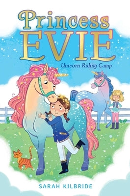 Unicorn Riding Camp, 2 by Kilbride, Sarah
