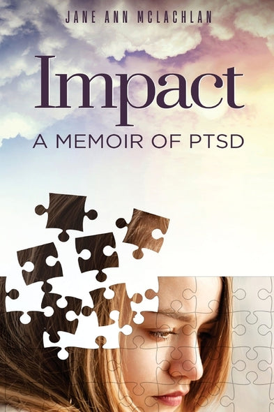Impact: A Memoir of PTSD by McLachlan, Jane Ann