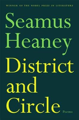 District and Circle: Poems by Heaney, Seamus