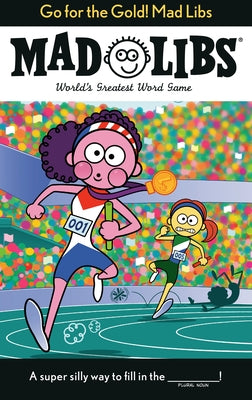 Go for the Gold! Mad Libs by Abramson, Galia