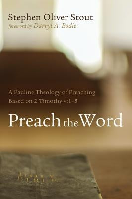 Preach the Word by Stout, Stephen Oliver