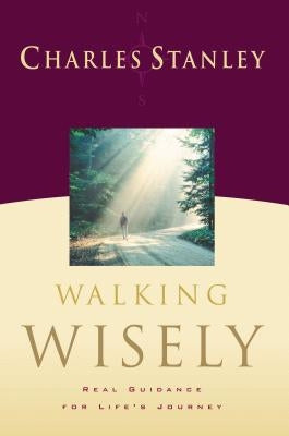 Walking Wisely by Stanley, Charles