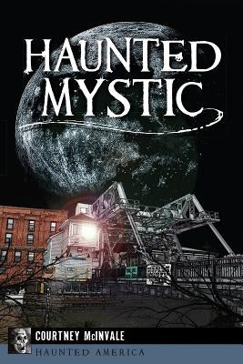 Haunted Mystic by McInvale, Courtney