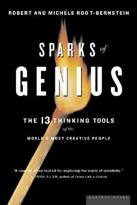 Sparks of Genius: The Thirteen Thinking Tools of the World's Most Creative People by Root-Bernstein, Robert S.