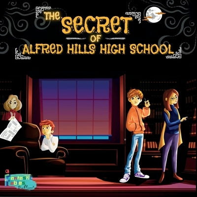 The Secret of Alfred Hills High School: An illustrated Kids/Children's Horror Mystery Story Gift by Fables, Fantastic