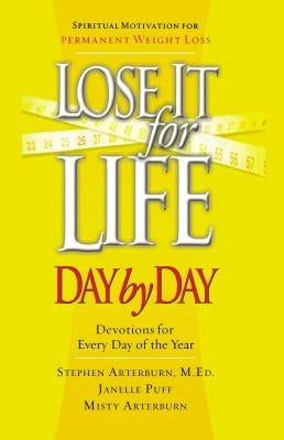 Lose It for Life Day by Day Devotional by Arterburn, Stephen