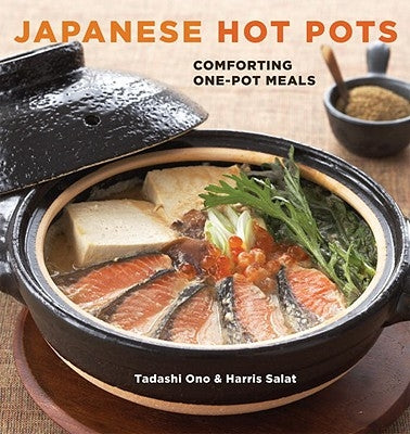 Japanese Hot Pots: Comforting One-Pot Meals by Ono, Tadashi