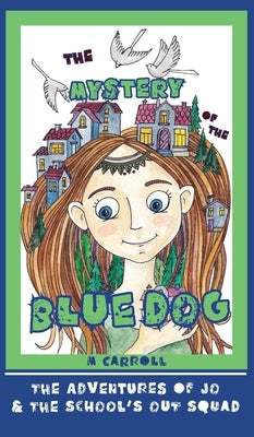 The Mystery of the Blue Dog by Carroll, M.