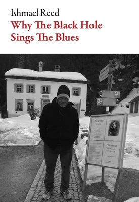 Why the Black Hole Sings the Blues by Reed, Ishmael