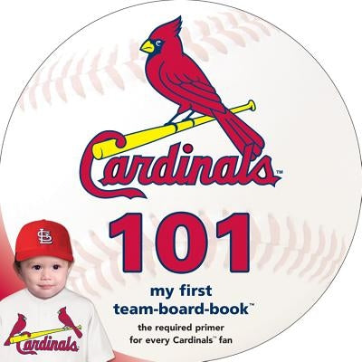 St Louis Cardinals 101 by Epstein, Brad M.