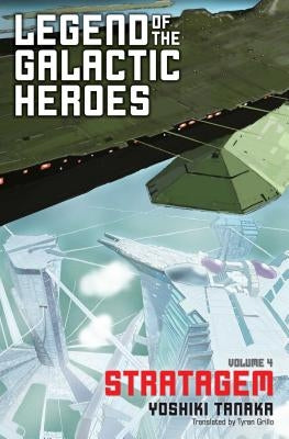 Legend of the Galactic Heroes, Vol. 4, Volume 4 by Tanaka, Yoshiki