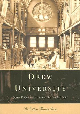 Drew University by Cunningham, John T.