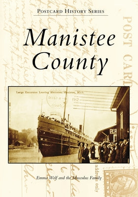 Manistee County by Wolf, Emma
