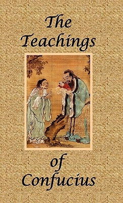 The Teachings of Confucius - Special Edition by Confucius