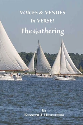 Voices and Venues in Verse: The Gathering by Hesterberg, Kenneth