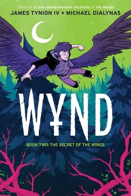Wynd Book Two, 2: The Secret of the Wings by Tynion IV, James