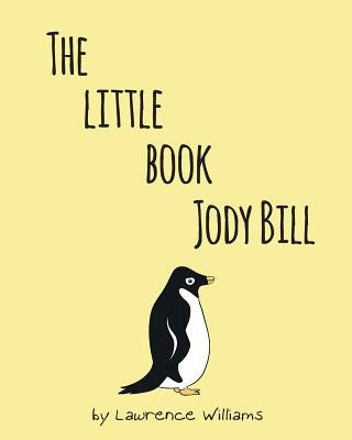 The Little Book, Jody Bill by Williams, Lawrence