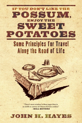 If You Don't Like the Possum, Enjoy the Sweet Potatoes by Hayes, John H.