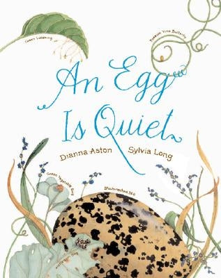 An Egg Is Quiet by Long, Sylvia
