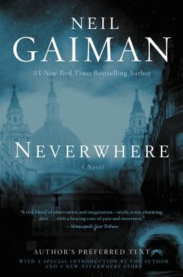 Neverwhere: Author's Preferred Text by Gaiman, Neil