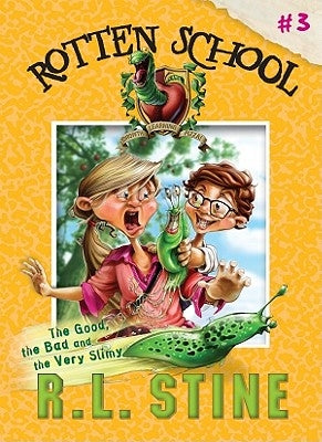 Good, the Bad and the Very Slimy: #3 by Stine, R. L.