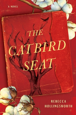 The Catbird Seat by Hollingsworth, Rebecca