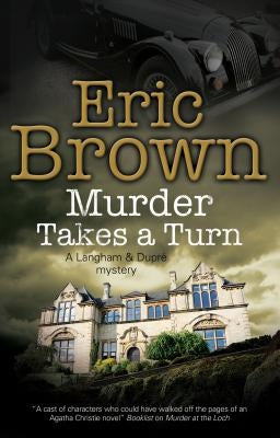 Murder Takes a Turn: A British Country House Mystery by Brown, Eric