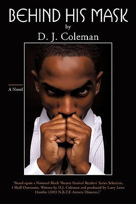Behind His Mask by Coleman, D. J.