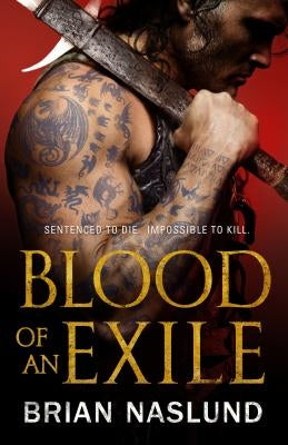 Blood of an Exile by Naslund, Brian