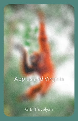 Appius and Virginia by Trevelyan, G. E.