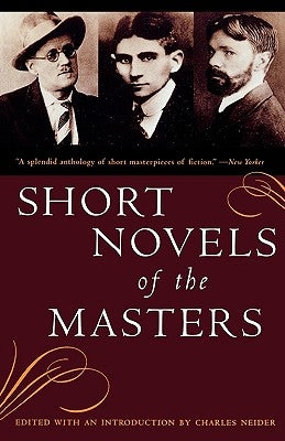 Short Novels of the Masters by Neider, Charles