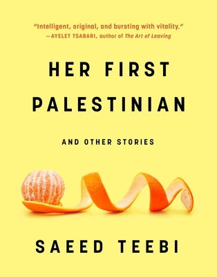 Her First Palestinian by Teebi, Saeed