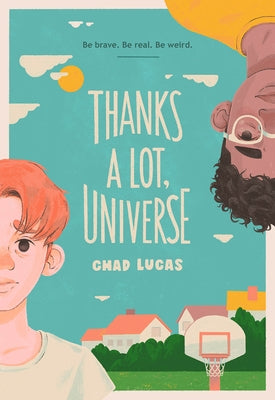 Thanks a Lot, Universe by Lucas, Chad