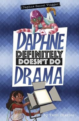 Daphne Definitely Doesn't Do Drama by Charles, Tami