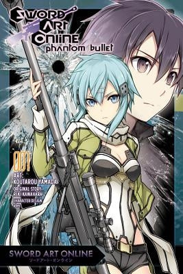 Sword Art Online: Phantom Bullet, Volume 1 by Kawahara, Reki