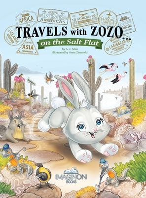 Travels with Zozo...on the Salt Flat by Atlas, A. J.