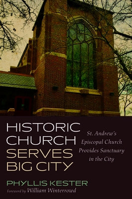 Historic Church Serves Big City by Kester, Phyllis