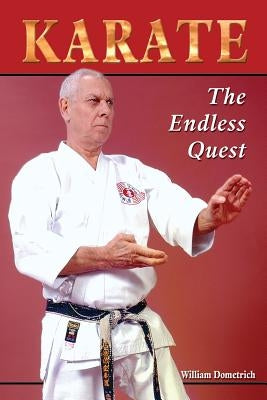 Karate: The Endless Quest by Dometrich, William