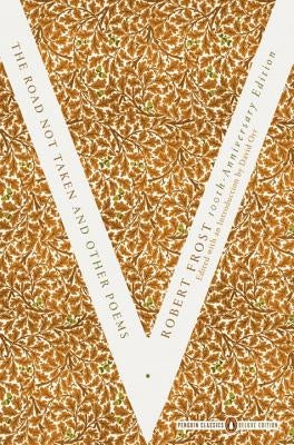 The Road Not Taken and Other Poems: (penguin Classics Deluxe Edition) by Frost, Robert