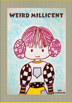 Weird Millicent by Clarkston, Melanie Ann