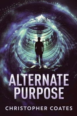 Alternate Purpose: Large Print Edition by Coates, Christopher
