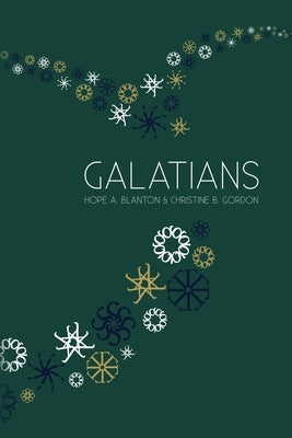 Galatians: At His Feet Studies by Blanton, Hope a.