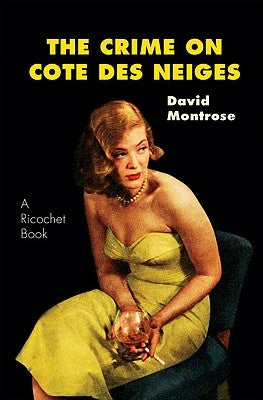 The Crime on Cote Des Neiges by Montrose, David