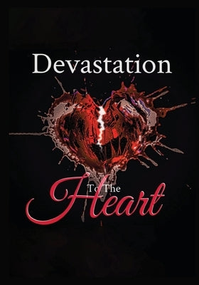 Devastation to the Heart by Marshall, Tardanika A.