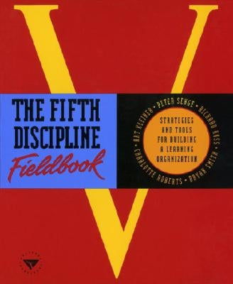 The Fifth Discipline Fieldbook by Senge, Peter M.