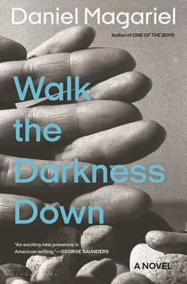 Walk the Darkness Down by Magariel, Daniel