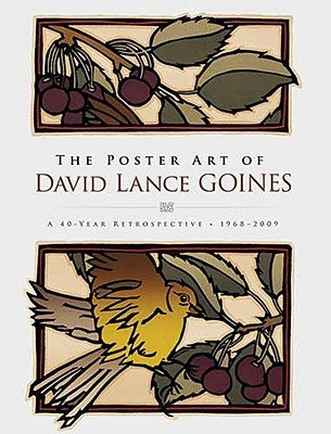 The Poster Art of David Lance Goines: A 40-Year Retrospective by Goines, David Lance