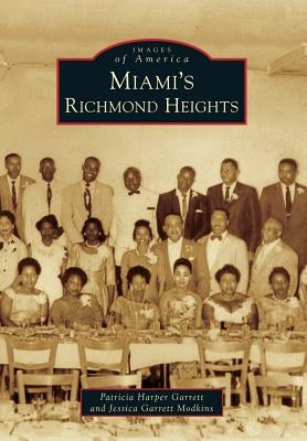 Miami's Richmond Heights by Garrett, Patricia Harper